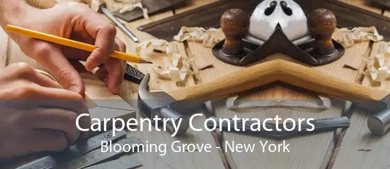 Carpentry Contractors Blooming Grove - New York