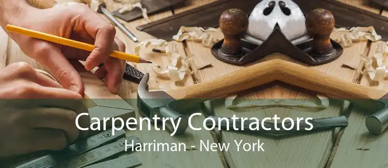 Carpentry Contractors Harriman - New York