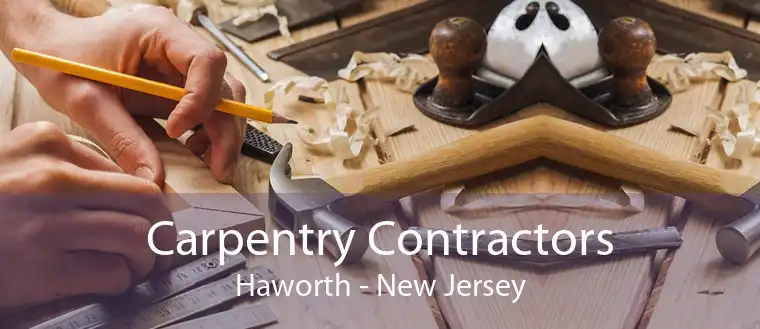 Carpentry Contractors Haworth - New Jersey