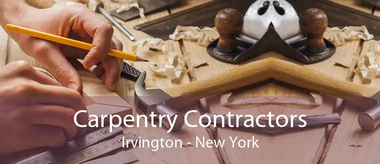 Carpentry Contractors Irvington - New York