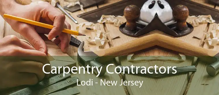 Carpentry Contractors Lodi - New Jersey