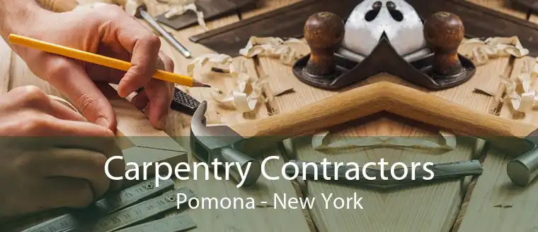 Carpentry Contractors Pomona - New York