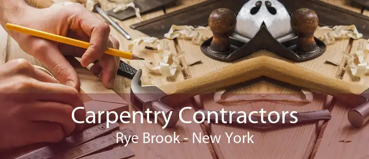Carpentry Contractors Rye Brook - New York