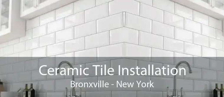 Ceramic Tile Installation Bronxville - New York