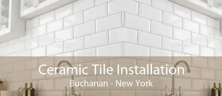 Ceramic Tile Installation Buchanan - New York