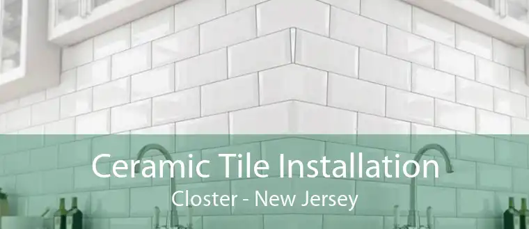 Ceramic Tile Installation Closter - New Jersey