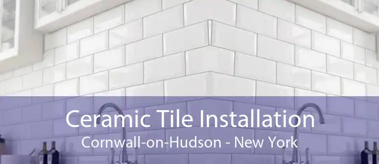 Ceramic Tile Installation Cornwall-on-Hudson - New York