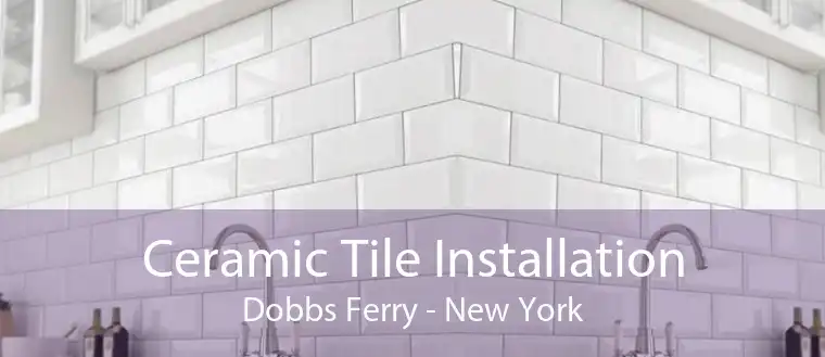 Ceramic Tile Installation Dobbs Ferry - New York