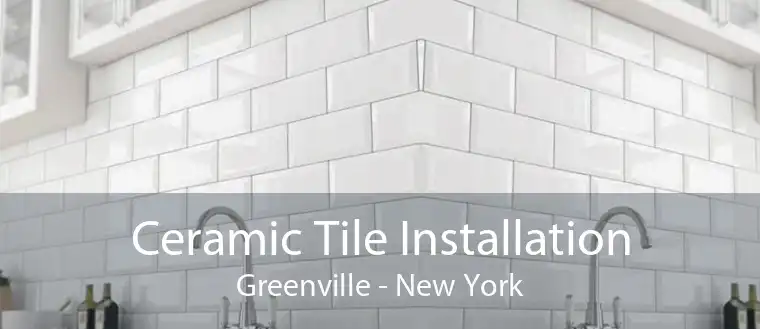 Ceramic Tile Installation Greenville - New York