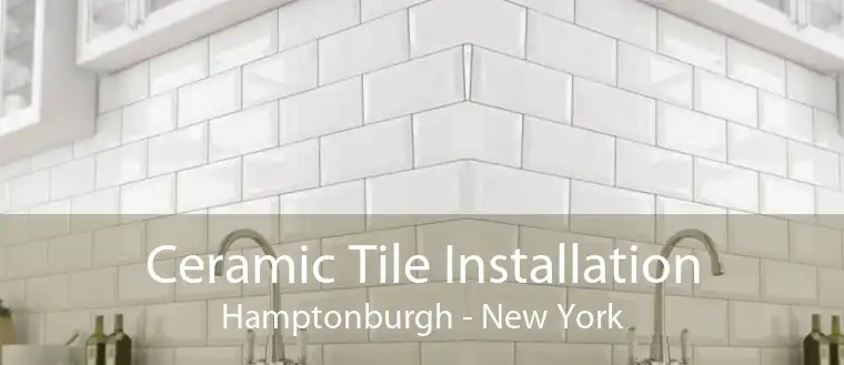 Ceramic Tile Installation Hamptonburgh - New York