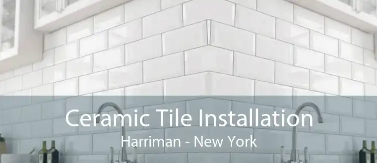 Ceramic Tile Installation Harriman - New York