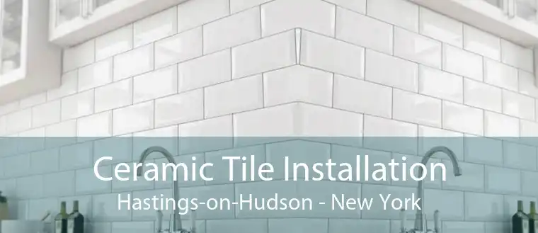 Ceramic Tile Installation Hastings-on-Hudson - New York