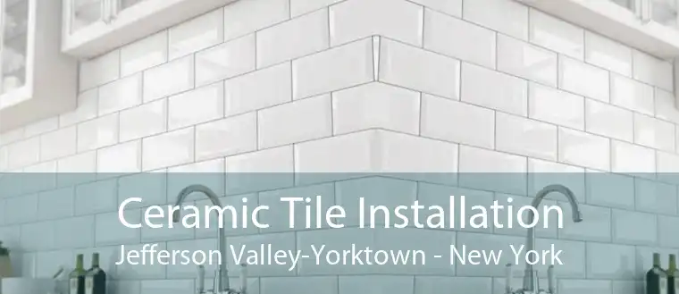 Ceramic Tile Installation Jefferson Valley-Yorktown - New York