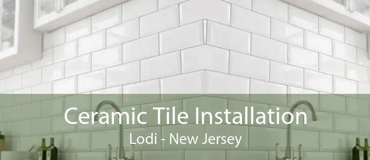 Ceramic Tile Installation Lodi - New Jersey