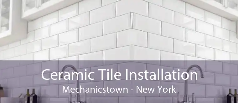 Ceramic Tile Installation Mechanicstown - New York