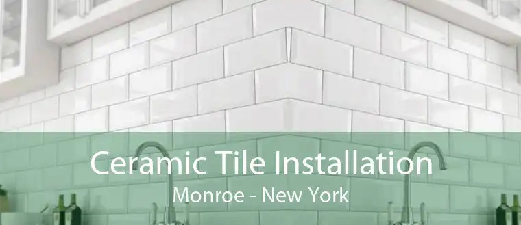 Ceramic Tile Installation Monroe - New York