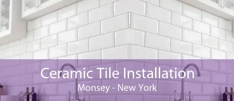 Ceramic Tile Installation Monsey - New York