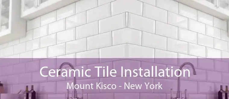 Ceramic Tile Installation Mount Kisco - New York
