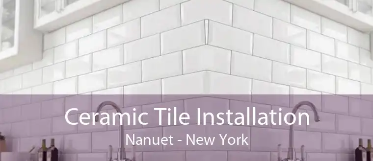 Ceramic Tile Installation Nanuet - New York