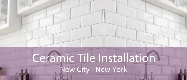 Ceramic Tile Installation New City - New York