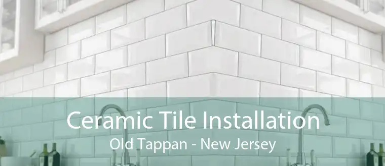 Ceramic Tile Installation Old Tappan - New Jersey