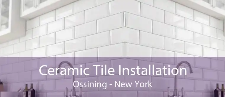 Ceramic Tile Installation Ossining - New York