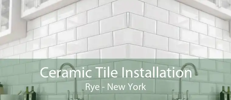 Ceramic Tile Installation Rye - New York