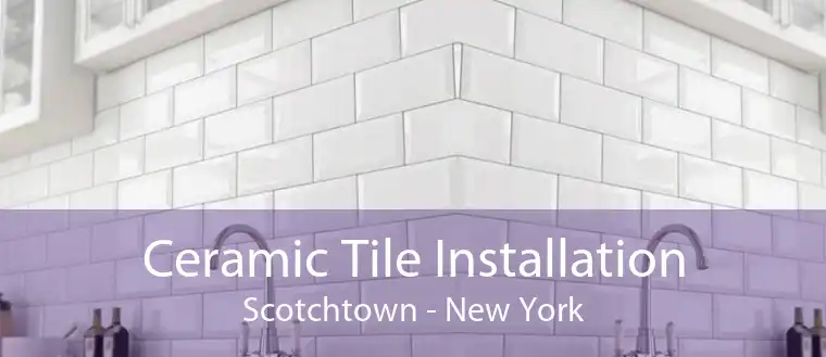 Ceramic Tile Installation Scotchtown - New York