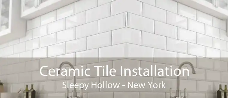 Ceramic Tile Installation Sleepy Hollow - New York