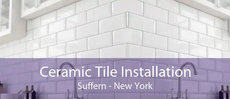 Ceramic Tile Installation Suffern - New York