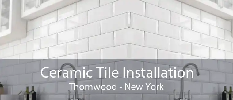 Ceramic Tile Installation Thornwood - New York