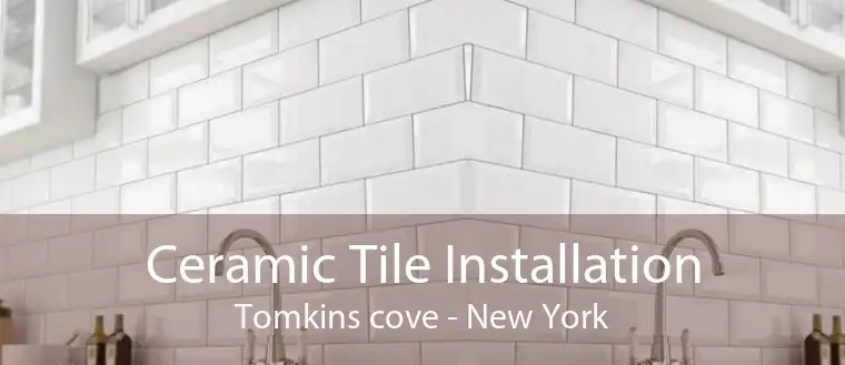Ceramic Tile Installation Tomkins cove - New York