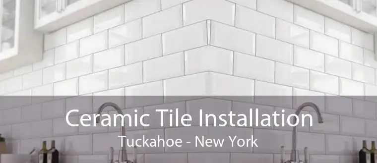 Ceramic Tile Installation Tuckahoe - New York