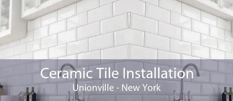 Ceramic Tile Installation Unionville - New York