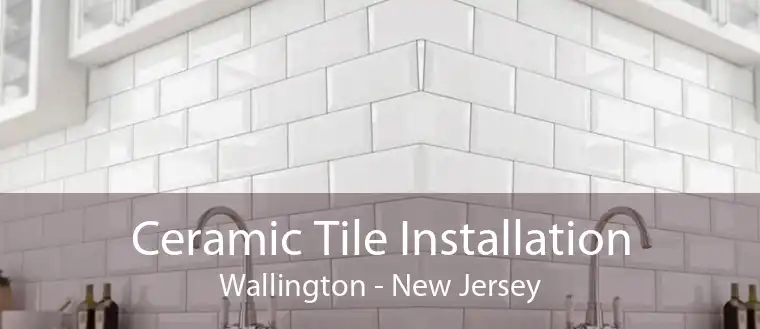 Ceramic Tile Installation Wallington - New Jersey