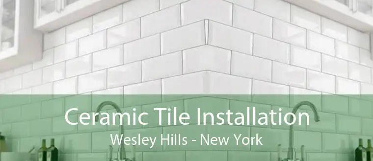 Ceramic Tile Installation Wesley Hills - New York