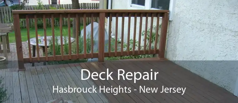 Deck Repair Hasbrouck Heights - New Jersey