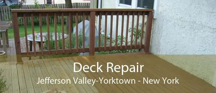 Deck Repair Jefferson Valley-Yorktown - New York