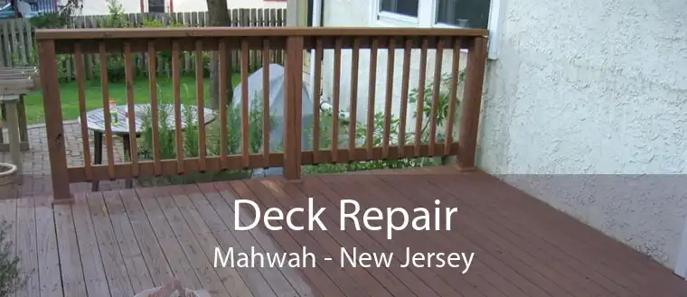 Deck Repair Mahwah - New Jersey