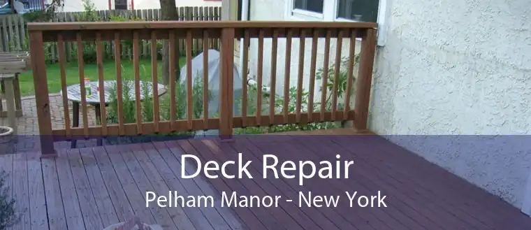Deck Repair Pelham Manor - New York