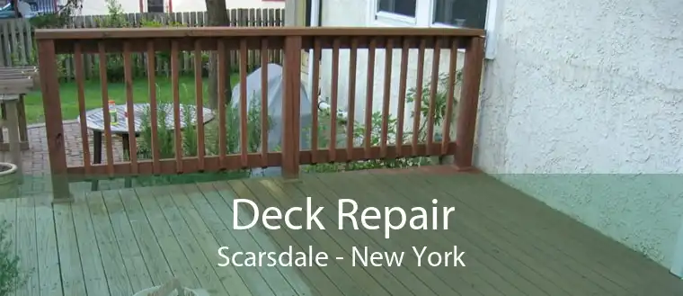 Deck Repair Scarsdale - New York
