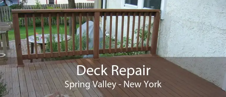 Deck Repair Spring Valley - New York
