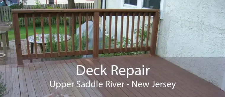 Deck Repair Upper Saddle River - New Jersey