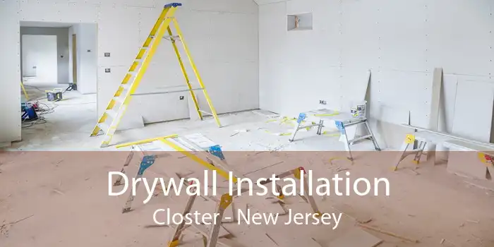 Drywall Installation Closter - New Jersey