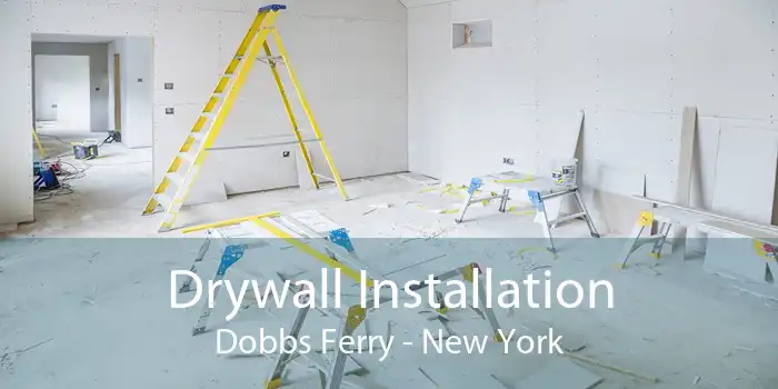 Drywall Installation Dobbs Ferry - New York