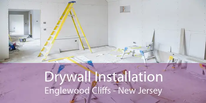 Drywall Installation Englewood Cliffs - New Jersey