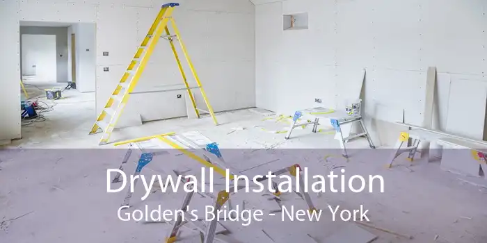 Drywall Installation Golden's Bridge - New York