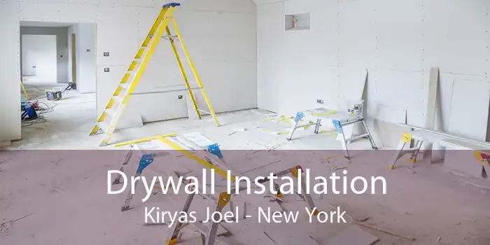 Drywall Installation Kiryas Joel - New York
