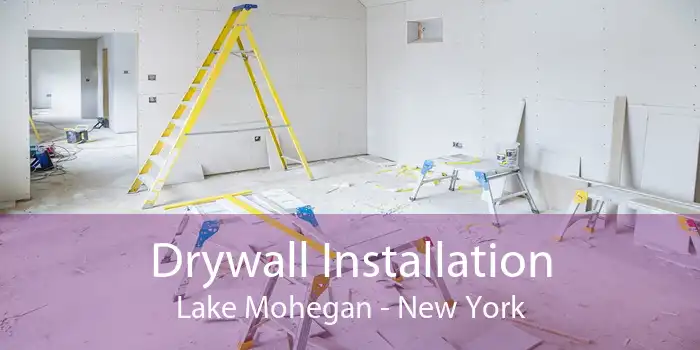 Drywall Installation Lake Mohegan - New York