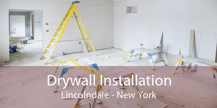 Drywall Installation Lincolndale - New York
